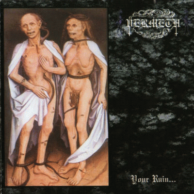 Vermeth : Your Ruin...